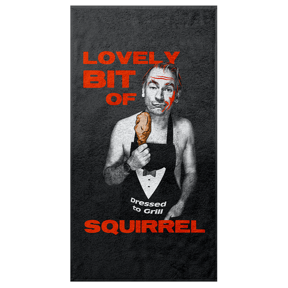 &quot;Lovely Bit Of Squirrel&quot; Towel